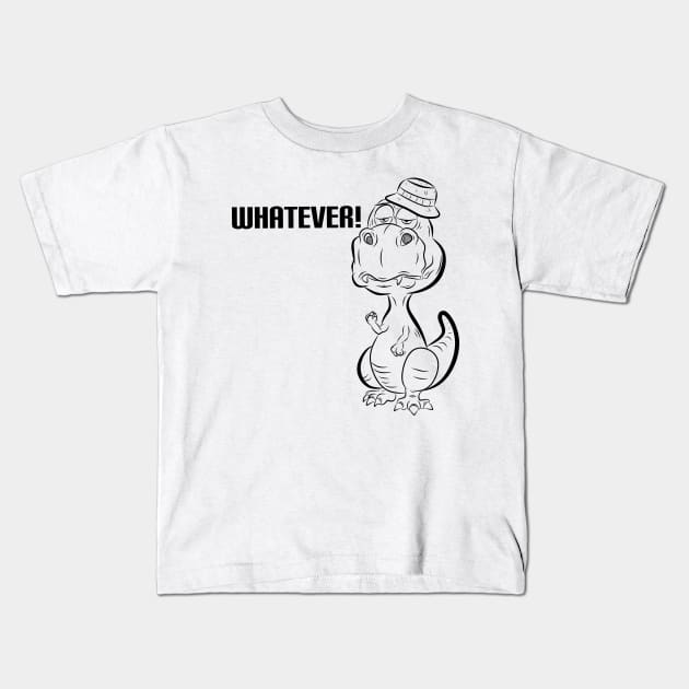 Whatever! Kids T-Shirt by Ticus7